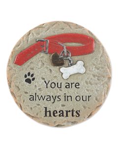 YOU ARE ALWAYS IN OUR HEARTS PET MEMORIAL STEPPING STONE